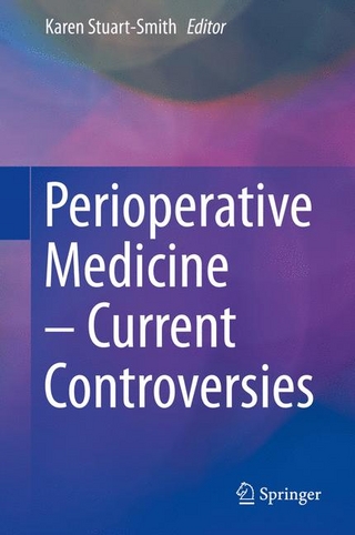 Perioperative Medicine ? Current Controversies - Karen Stuart-Smith