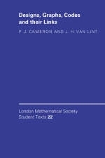 Designs, Graphs, Codes and their Links - P. J. Cameron; J. H. van Lint