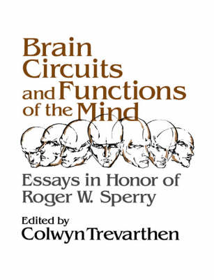 Brain Circuits and Functions of the Mind - Colwyn B. Trevarthern