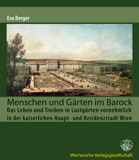Menschen und Gärten im Barock - Eva Berger