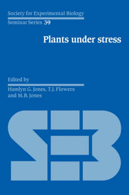 Plants under Stress - Hamlyn G. Jones; T. J. Flowers; M. B. Jones