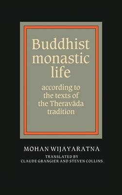 Buddhist Monastic Life - Mohan Wijayaratna