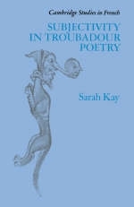 Subjectivity in Troubadour Poetry - Sarah Kay