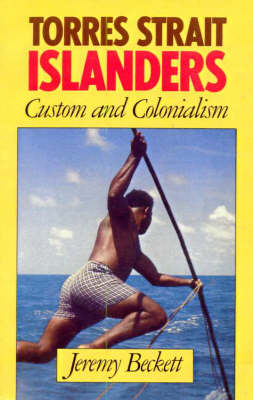 Torres Strait Islanders - Jeremy Beckett