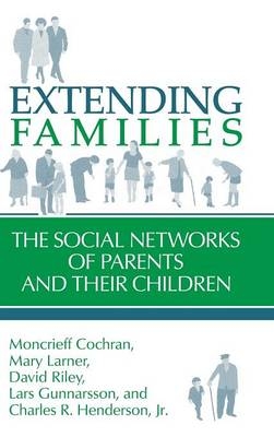 Extending Families - Moncrieff Cochran; Mary Larner; David Riley; Lars Gunnarsson; Jr Henderson, Charles R.