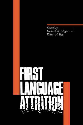 First Language Attrition - Herbert W. Seliger; Robert M. Vago