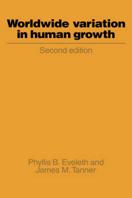 Worldwide Variation in Human Growth - Phyllis B. Eveleth; James M. Tanner