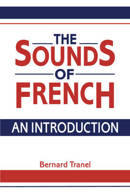 The Sounds of French - Bernard Tranel