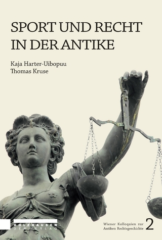 Sport und Recht in der Antike - Kaja Harter-Uibopuu; Thomas Kruse
