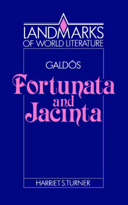Galdós: Fortunata and Jacinta - Harriet S. Turner