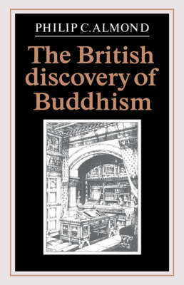 The British Discovery of Buddhism - Philip C. Almond