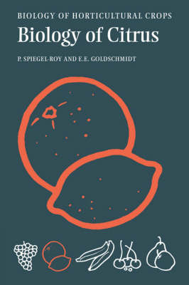 The Biology of Citrus - Pinhas Spiegel-Roy; Eliezer E. Goldschmidt