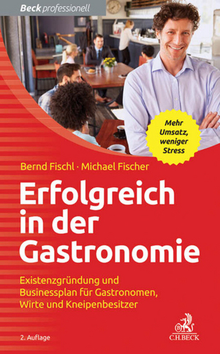 Erfolgreich in der Gastronomie - Bernd Fischl; Michael Fischer