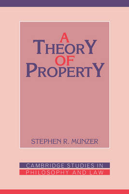A Theory of Property - Stephen R. Munzer