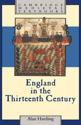 England in the Thirteenth Century - Alan Harding