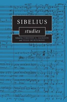 Sibelius Studies - Timothy L. Jackson; Veijo Murtomäki