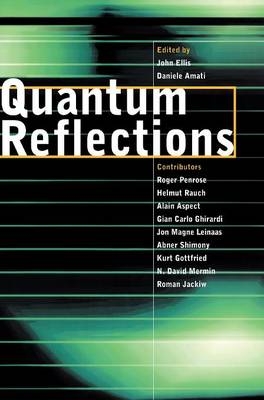 Quantum Reflections - John Ellis; Daniele Amati