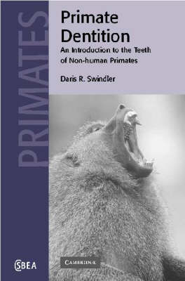 Primate Dentition - Daris R. Swindler