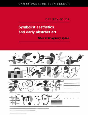 Symbolist Aesthetics and Early Abstract Art - Dee Reynolds