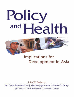 Policy and Health - John W. Peabody; M. Omar Rahman; Paul J. Gertler; Joyce Mann; Donna O. Farley