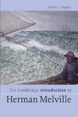 The Cambridge Introduction to Herman Melville - Kevin J. Hayes