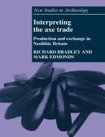 Interpreting the Axe Trade - Richard Bradley; Mark Edmonds