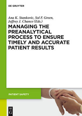 Managing the Preanalytical Process to Ensure Timely and Accurate Patient Results - 