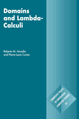 Domains and Lambda-Calculi - Roberto M. Amadio; Pierre-Louis Curien