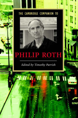 The Cambridge Companion to Philip Roth - Timothy Parrish