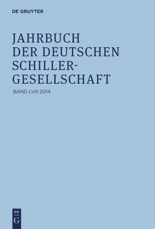Jahrbuch der Deutschen Schillergesellschaft / 2014 - Wilfried Barner; Christine Lubkoll; Ernst Osterkamp; Ulrich Raulff