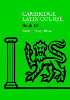 Cambridge Latin Course 3 Student Study Book - Cambridge School Classics Project