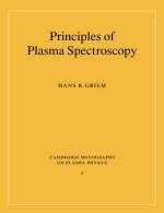 Principles of Plasma Spectroscopy - Hans R. Griem