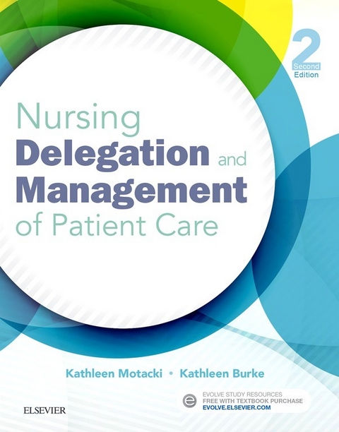 Nursing Delegation and Management of Patient Care - Elsevieron VitalSource -  Kathleen Motacki,  Kathleen Burke
