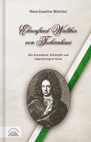 Ehrenfried Walther von Tschirnhaus - Hans-Joachim Böttcher