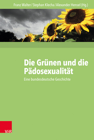 Die Grünen und die Pädosexualität - Franz Walter; Stephan Klecha; Alexander Hensel