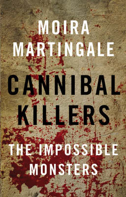 Cannibal Killers - Moira Martingale