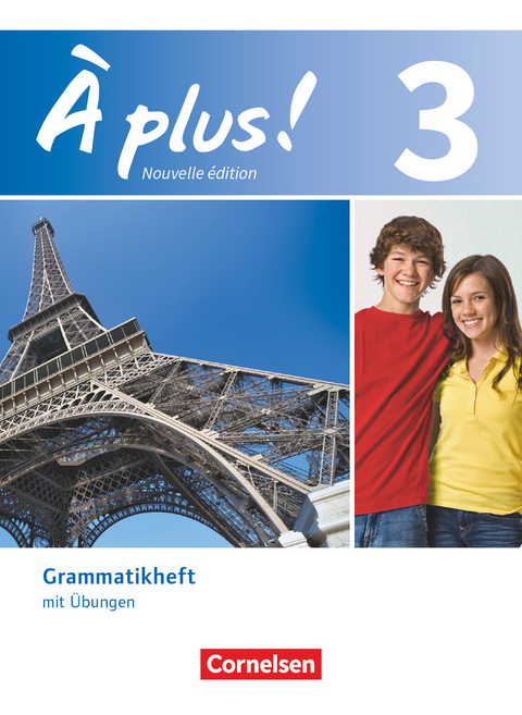 À plus ! - Französisch als 1. und 2. Fremdsprache - Ausgabe 2012 - Band 3 - Gertraud Gregor