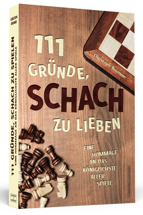 111 Gründe, Schach zu lieben - Christoph Brumme