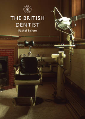 The British Dentist -  Rachel Bairsto