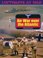 Air War Over The Atlantic - Griehl Manfred Griehl