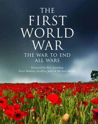 First World War - Jukes Geoffrey Jukes; Hickey Michael Hickey; Simkins Peter Simkins
