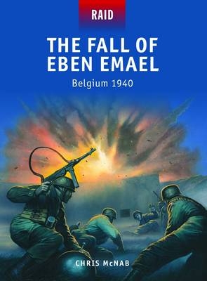 Fall of Eben Emael - McNab Chris McNab