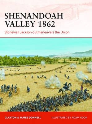 Shenandoah Valley 1862 - Donnell Clayton Donnell; Donnell James Donnell