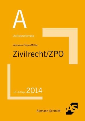 Aufbauschemata Zivilrecht / ZPO - Annegerd Alpmann-Pieper, Tobias Wirtz, Frank Müller