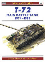 T-72 Main Battle Tank 1974 93 - Zaloga Steven J. Zaloga