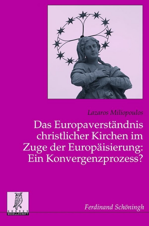 Das Europaverständnis christlicher Kirchen im Zuge der Europäisierung: Ein Konvergenzprozess? - Lazaros Miliopoulos