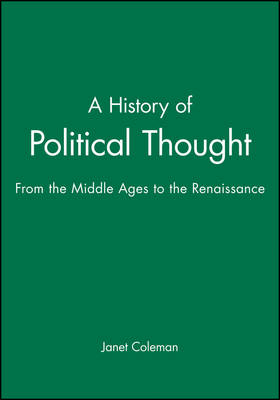 A History of Political Thought ? From the Middle Ages to the Renaissance - Coleman