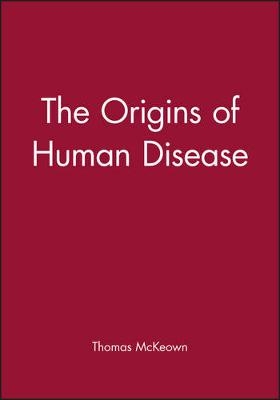 The Origins of Human Disease - Thomas McKeown