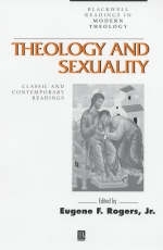 Theology and Sexuality - Eugene F. Rogers