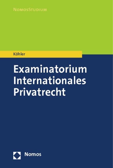 Examinatorium Internationales Privatrecht - Andreas Köhler